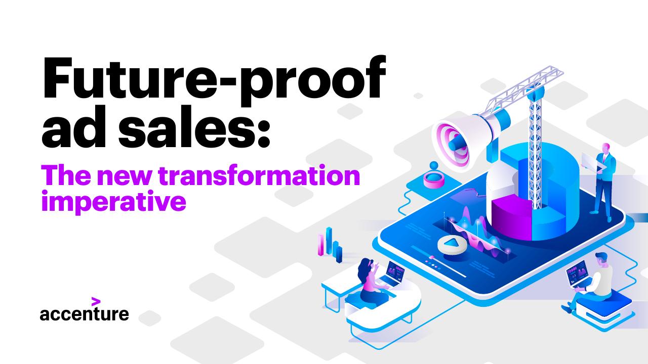 Future Proof Ad Sales_ The New Transformation Imperative Accenture consulting deck cover