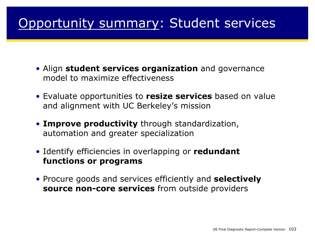 Text slide 103 from Achieving Operational Excellence At University Of California Berkeley