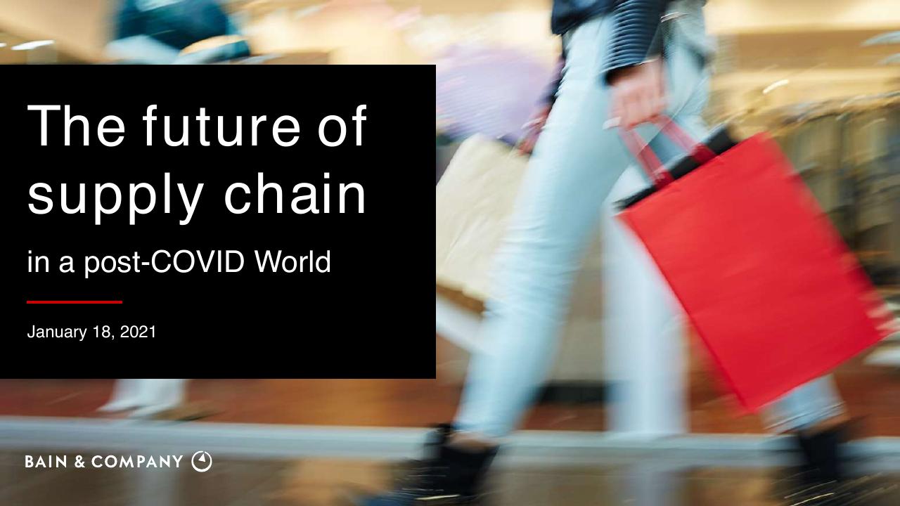 Cover slide 2 from The 360 Supply Chain_ Bain Company Examines Changes Needed To Make Supply Chains The New Customer Value Proposition