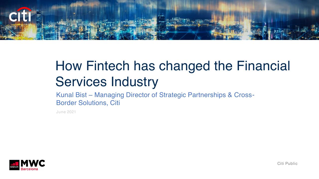 How Fintech Has Changed The Financial Services Industry Citi consulting deck cover