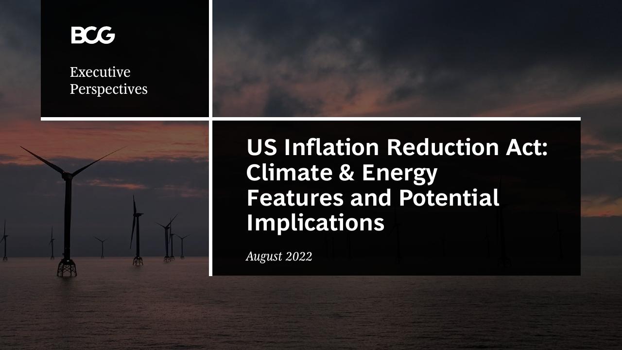 US Inflation Reduction Act_ Climate Energy Featuresand Potential Implications BCG consulting deck cover
