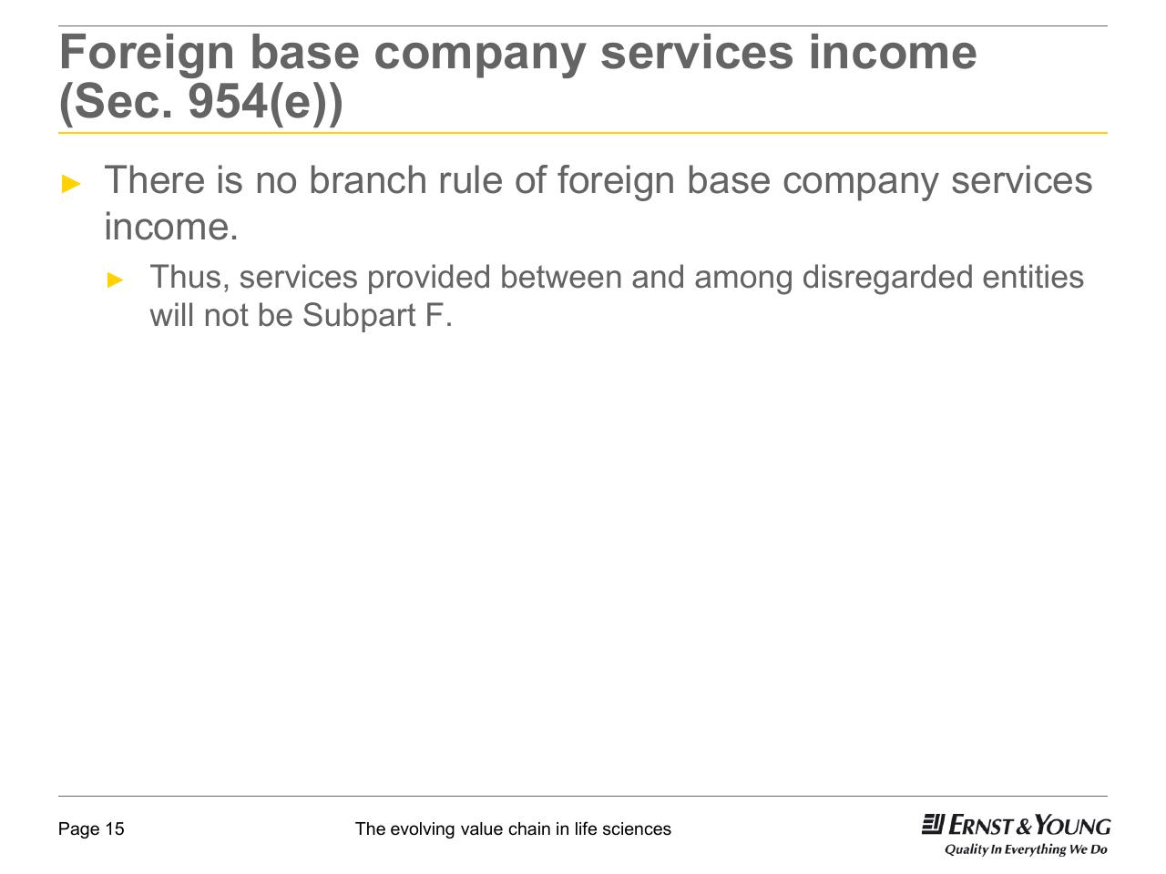 Text slide 15 from 22nd Annual Health Sciences Tax Conference The Evolving Value Chain In Life Sciences