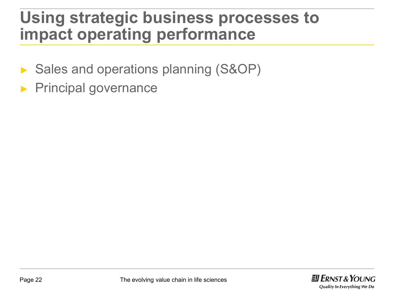 Text slide 22 from 22nd Annual Health Sciences Tax Conference The Evolving Value Chain In Life Sciences