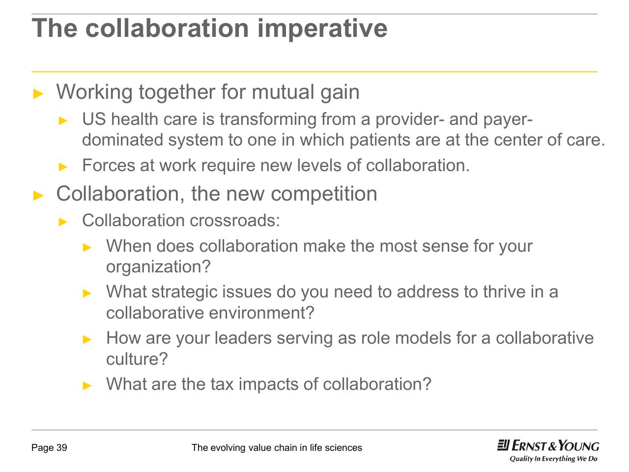 Text slide 39 from 22nd Annual Health Sciences Tax Conference The Evolving Value Chain In Life Sciences