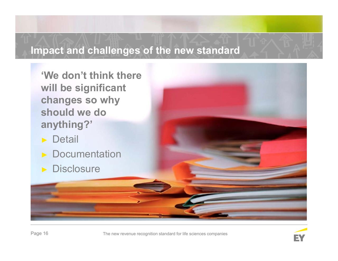 Quote slide 16 from The New Revenue Recognition Standard For Life Sciences Companies