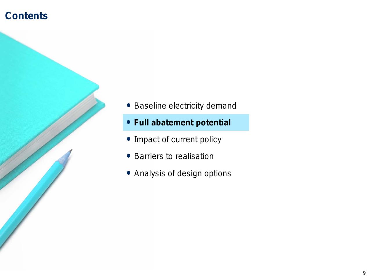 Section Divider slide 10 from Capturing The Full Electricity Efficiency Potential Of The UK