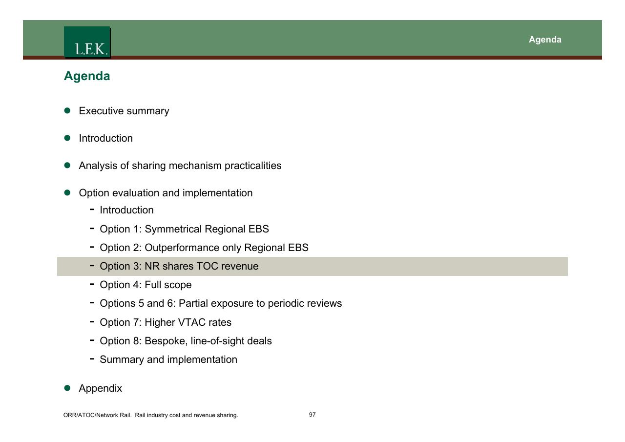 Agenda slide 98 from Orr_atoc_network Rail Rail Industry Cost And Revenue Sharing