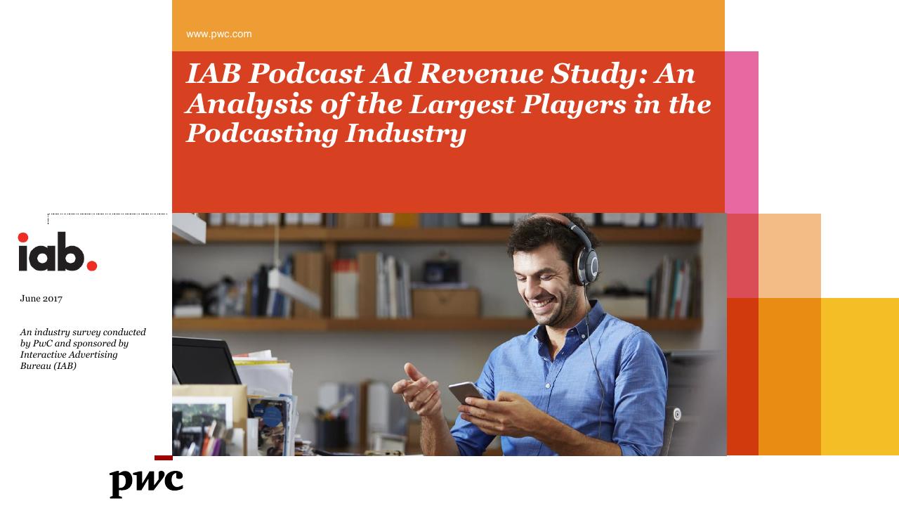 Iab Podcast Ad Revenue Study_ An Analysis Of The Largest Players In The Podcasting Industry PwC consulting deck cover
