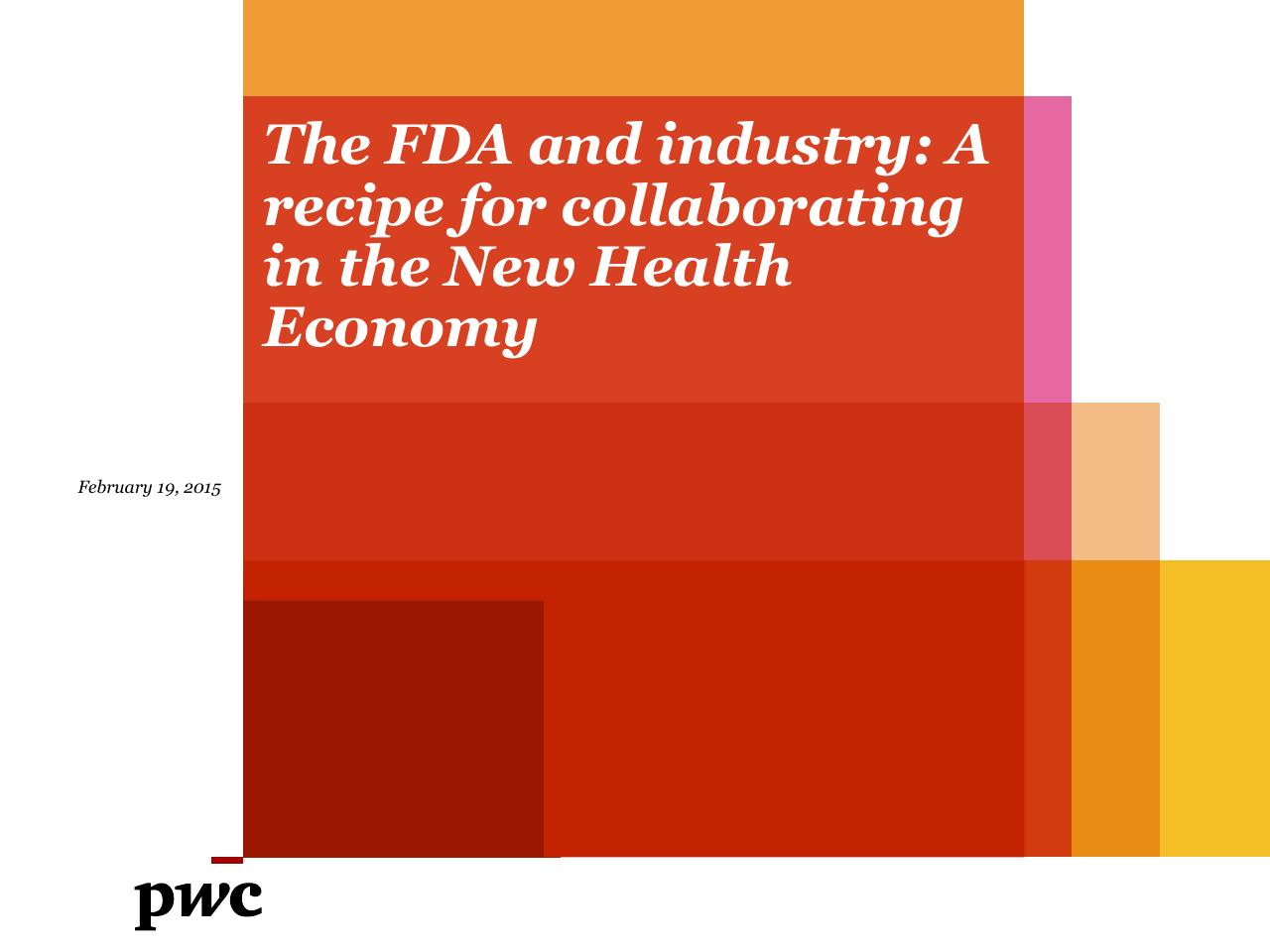 The Fda And Industry_ A Recipe For Collaborating In The New Health Economy consulting deck cover