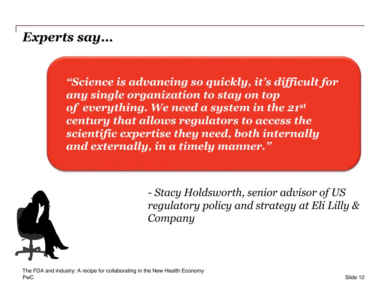 Quote slide 12 from The Fda And Industry_ A Recipe For Collaborating In The New Health Economy
