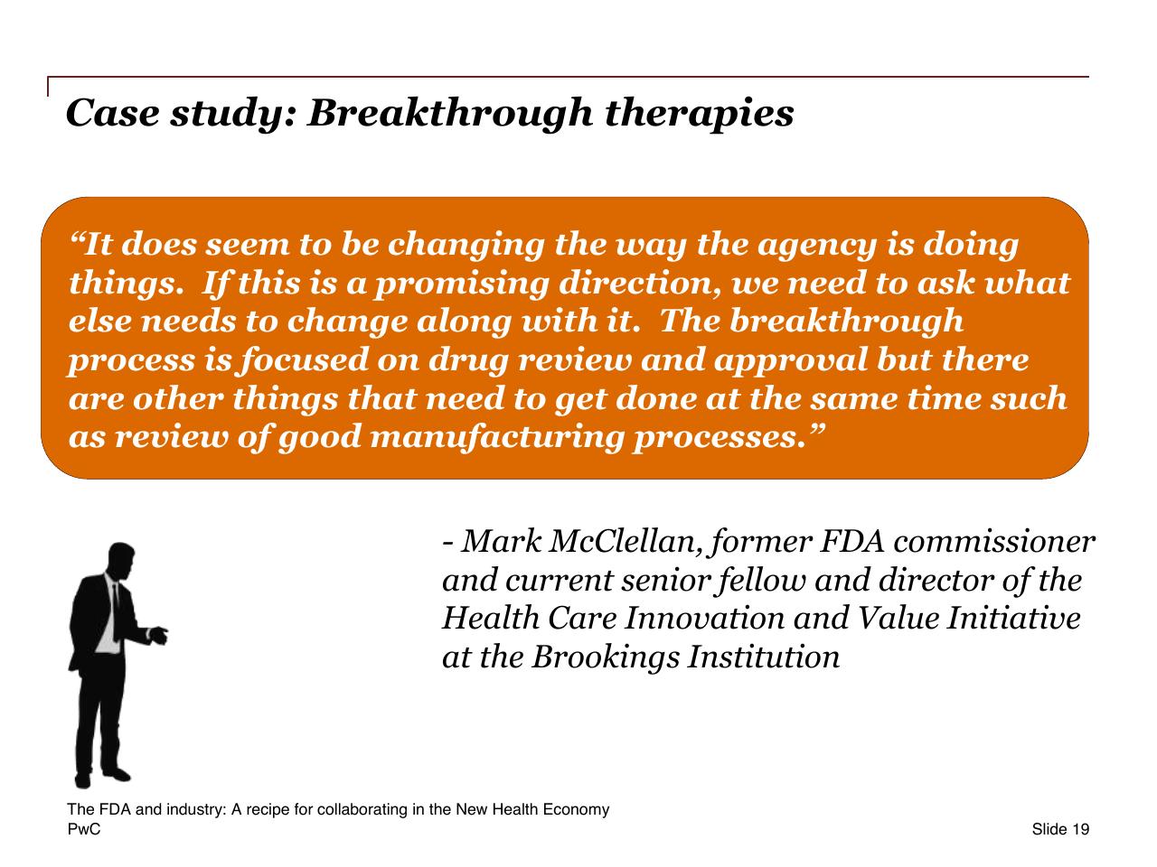 Quote slide 19 from The Fda And Industry_ A Recipe For Collaborating In The New Health Economy