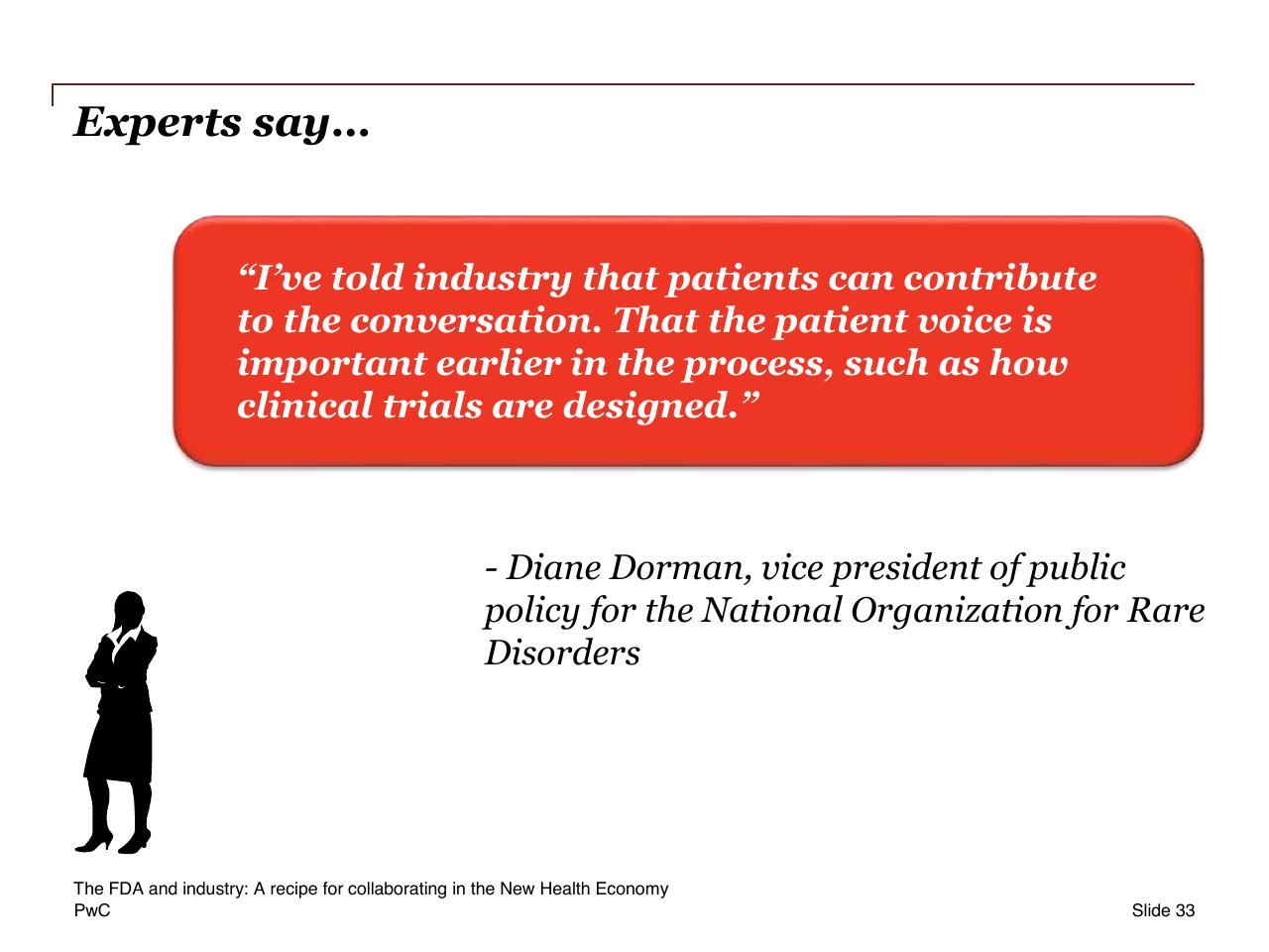 Quote slide 33 from The Fda And Industry_ A Recipe For Collaborating In The New Health Economy