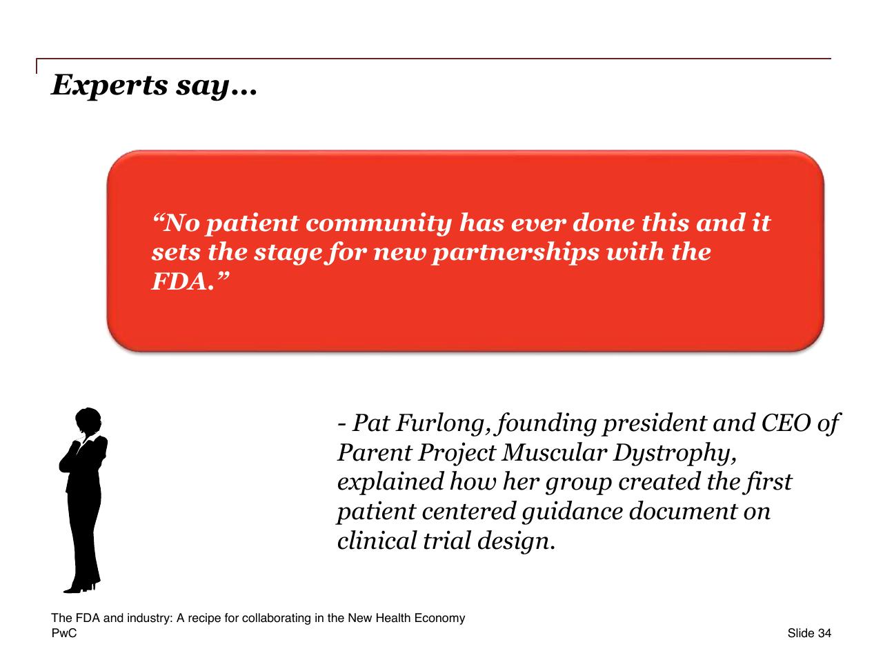 Quote slide 34 from The Fda And Industry_ A Recipe For Collaborating In The New Health Economy