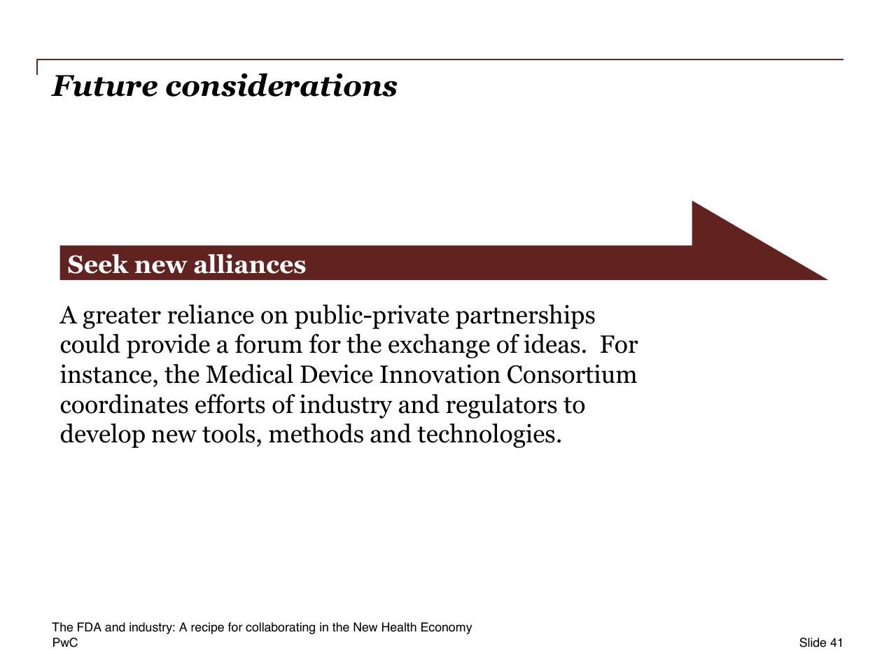 Text slide 41 from The Fda And Industry_ A Recipe For Collaborating In The New Health Economy